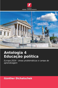 Title: Antologia 4 Educaï¿½ï¿½o polï¿½tica, Author: Gïnther Dichatschek