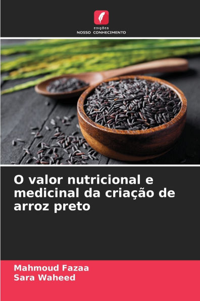 O valor nutricional e medicinal da criaï¿½ï¿½o de arroz preto