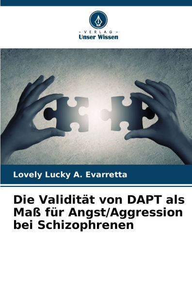 Die Validitï¿½t von DAPT als Maï¿½ fï¿½r Angst/Aggression bei Schizophrenen