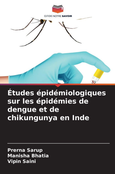 ï¿½tudes ï¿½pidï¿½miologiques sur les ï¿½pidï¿½mies de dengue et de chikungunya en Inde