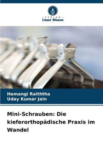 Mini-Schrauben: Die kieferorthopï¿½dische Praxis im Wandel