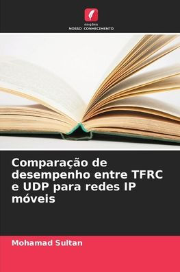 Comparaï¿½ï¿½o de desempenho entre TFRC e UDP para redes IP mï¿½veis