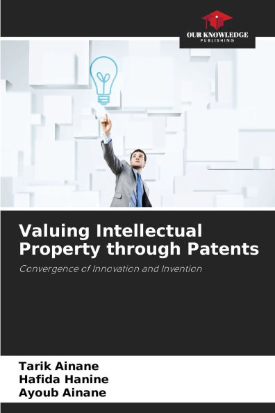 Valuing Intellectual Property through Patents