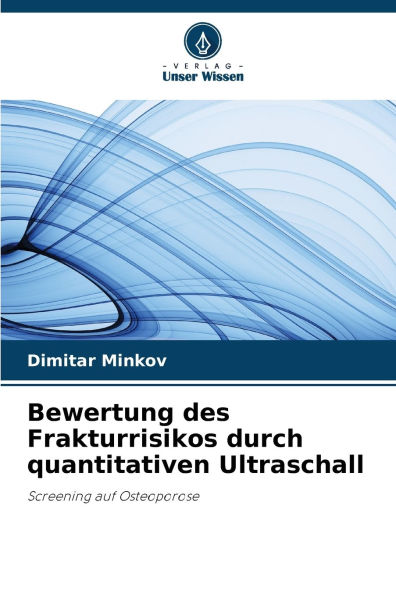 Bewertung des Frakturrisikos durch quantitativen Ultraschall