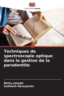 Techniques de spectroscopie optique dans la gestion de la parodontite