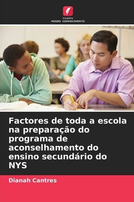 Factores de toda a escola na preparaï¿½ï¿½o do programa de aconselhamento do ensino secundï¿½rio do NYS