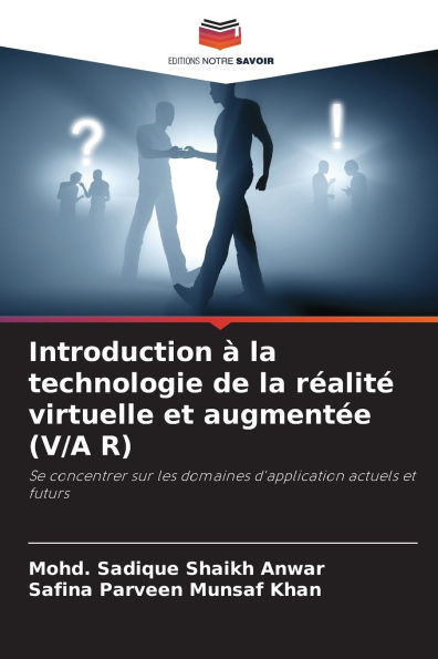 Introduction ï¿½ la technologie de la rï¿½alitï¿½ virtuelle et augmentï¿½e (V/A R)