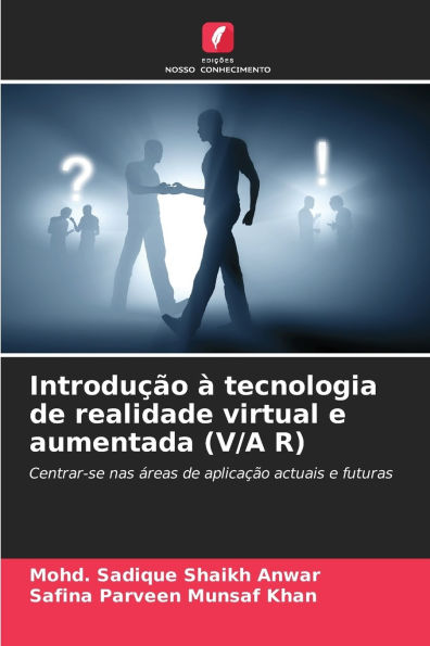 Introduï¿½ï¿½o ï¿½ tecnologia de realidade virtual e aumentada (V/A R)