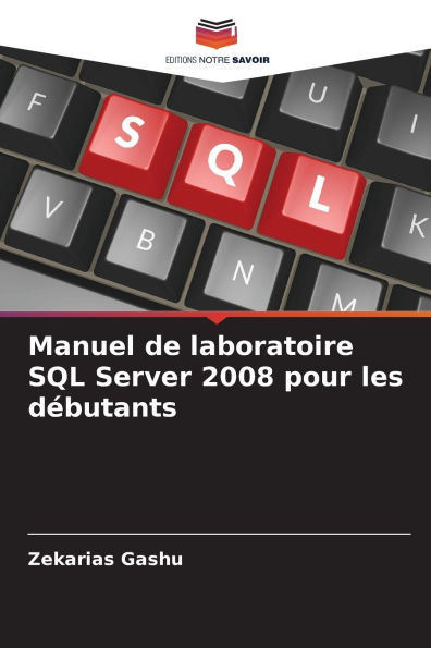 Manuel de laboratoire SQL Server 2008 pour les dï¿½butants