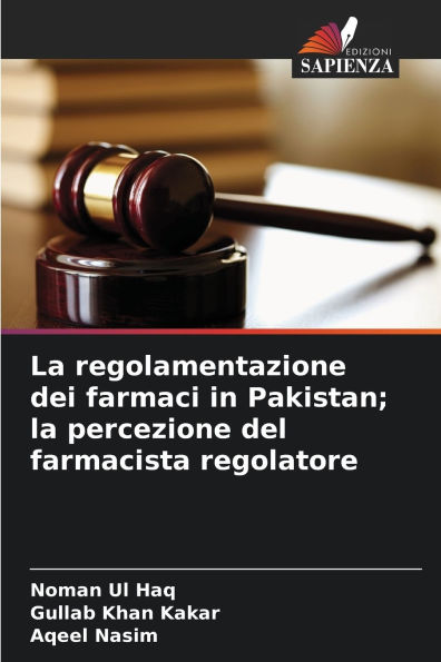 La regolamentazione dei farmaci in Pakistan; la percezione del farmacista regolatore