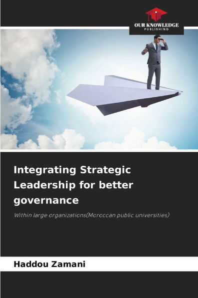 Integrating Strategic Leadership for better governance