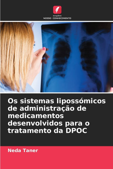 Os sistemas lipossï¿½micos de administraï¿½ï¿½o de medicamentos desenvolvidos para o tratamento da DPOC