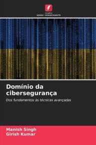 Title: Domï¿½nio da ciberseguranï¿½a, Author: Manish Singh