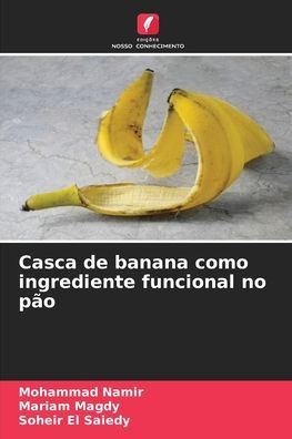 Casca de banana como ingrediente funcional no pï¿½o