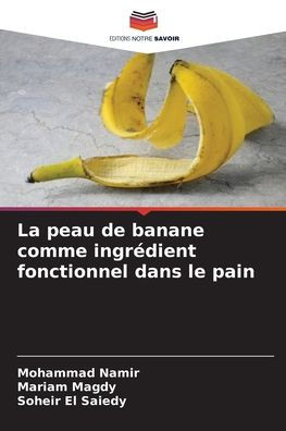 La peau de banane comme ingrï¿½dient fonctionnel dans le pain