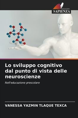 Lo sviluppo cognitivo dal punto di vista delle neuroscienze