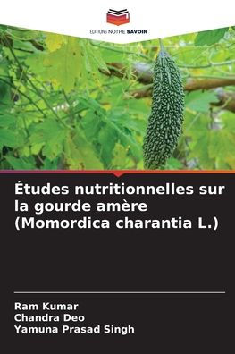 ï¿½tudes nutritionnelles sur la gourde amï¿½re (Momordica charantia L.)