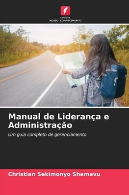 Manual de Lideranï¿½a e Administraï¿½ï¿½o