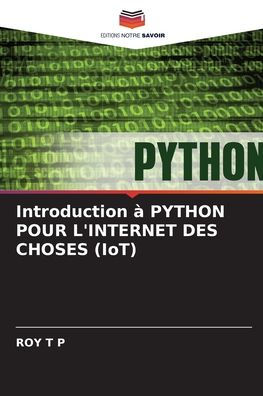 Introduction ï¿½ PYTHON POUR L'INTERNET DES CHOSES (IoT)