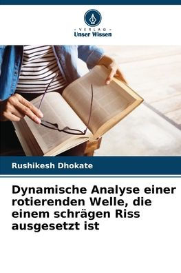 Dynamische Analyse einer rotierenden Welle, die einem schrï¿½gen Riss ausgesetzt ist