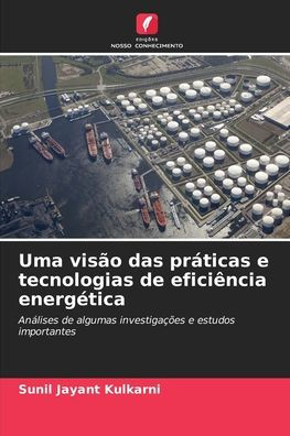 Uma visï¿½o das prï¿½ticas e tecnologias de eficiï¿½ncia energï¿½tica