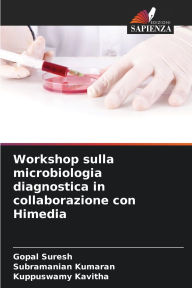 Title: Workshop sulla microbiologia diagnostica in collaborazione con Himedia, Author: Gopal Suresh