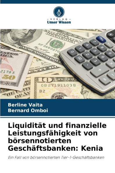 Liquiditï¿½t und finanzielle Leistungsfï¿½higkeit von bï¿½rsennotierten Geschï¿½ftsbanken: Kenia