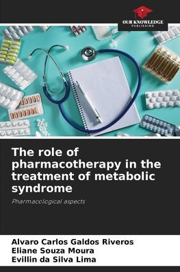 The role of pharmacotherapy in the treatment of metabolic syndrome