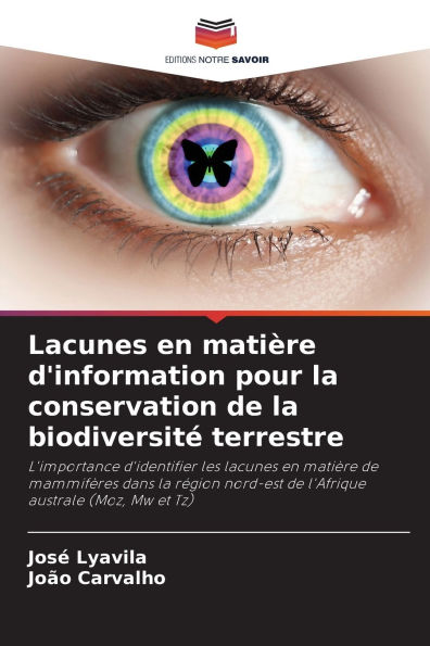 Lacunes en matiï¿½re d'information pour la conservation de la biodiversitï¿½ terrestre