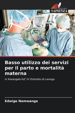 Basso utilizzo dei servizi per il parto e mortalitï¿½ materna