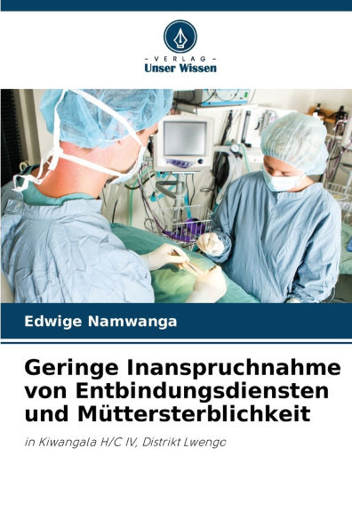 Geringe Inanspruchnahme von Entbindungsdiensten und Mï¿½ttersterblichkeit