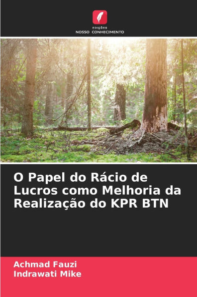 O Papel do Rï¿½cio de Lucros como Melhoria da Realizaï¿½ï¿½o do KPR BTN