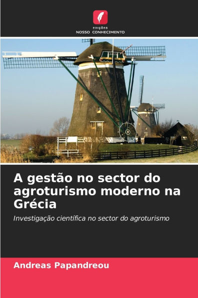 A gestï¿½o no sector do agroturismo moderno na Grï¿½cia