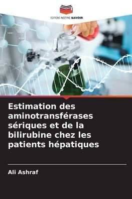 Estimation des aminotransfï¿½rases sï¿½riques et de la bilirubine chez les patients hï¿½patiques