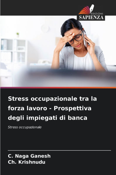 Stress occupazionale tra la forza lavoro - Prospettiva degli impiegati di banca