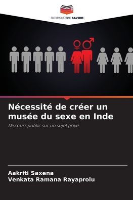 Nï¿½cessitï¿½ de crï¿½er un musï¿½e du sexe en Inde