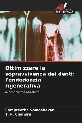 Ottimizzare la sopravvivenza dei denti: l'endodonzia rigenerativa