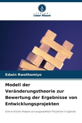 Modell der Verï¿½nderungstheorie zur Bewertung der Ergebnisse von Entwicklungsprojekten