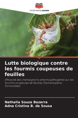 Lutte biologique contre les fourmis coupeuses de feuilles