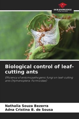 Biological control of leaf-cutting ants