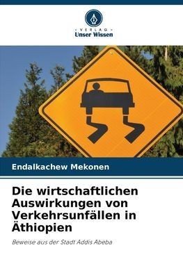 Die wirtschaftlichen Auswirkungen von Verkehrsunfï¿½llen in ï¿½thiopien