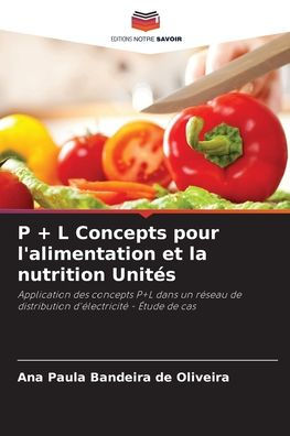P + L Concepts pour l'alimentation et la nutrition Unitï¿½s