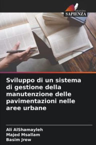 Title: Sviluppo di un sistema di gestione della manutenzione delle pavimentazioni nelle aree urbane, Author: Ali Alshamayleh