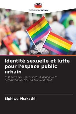 Identitï¿½ sexuelle et lutte pour l'espace public urbain