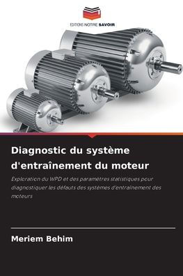 Diagnostic du systï¿½me d'entraï¿½nement du moteur