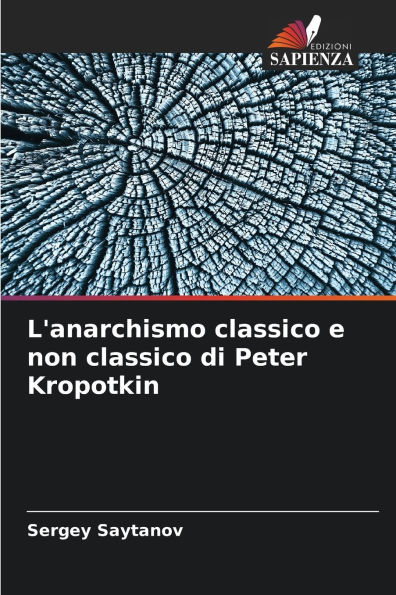 L'anarchismo classico e non classico di Peter Kropotkin