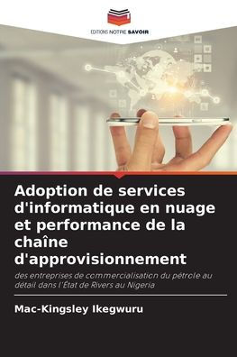 Adoption de services d'informatique en nuage et performance de la chaï¿½ne d'approvisionnement