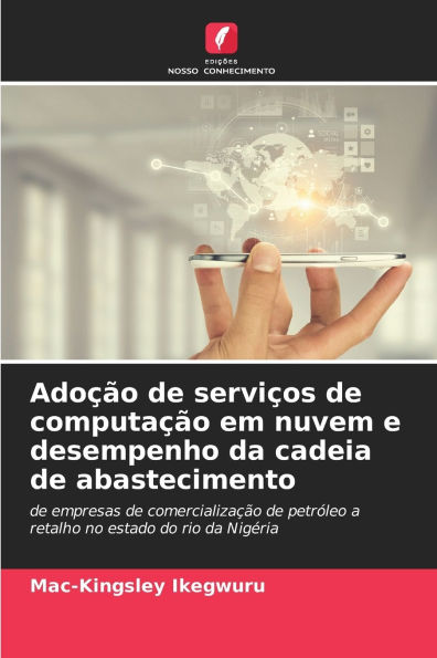 Adoï¿½ï¿½o de serviï¿½os de computaï¿½ï¿½o em nuvem e desempenho da cadeia de abastecimento