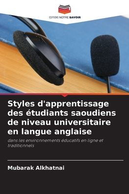 Styles d'apprentissage des ï¿½tudiants saoudiens de niveau universitaire en langue anglaise