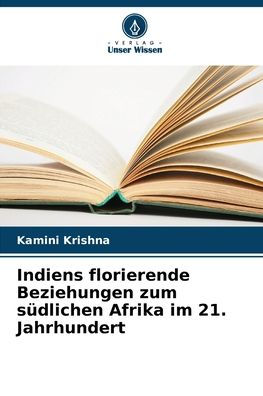 Indiens florierende Beziehungen zum sï¿½dlichen Afrika im 21. Jahrhundert